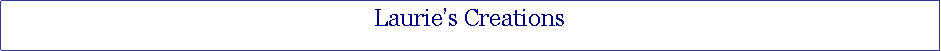 Text Box: Lauries Creations